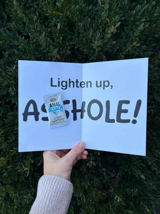 Original "Lighten Up, Asshole!" Card